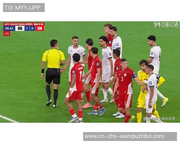 世预赛精彩对决伊拉克与科威特在西亚足坛展开激烈碰撞